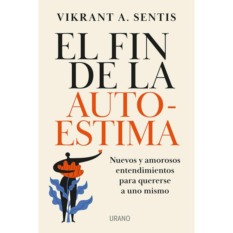 EDICIONES URANO - El Fin De La Autoestima (Chi)
