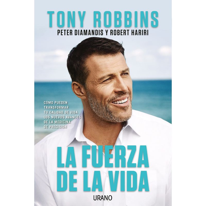 EDICIONES URANO - La Fuerza De La Vida - Cómo pueden transformar tu calidad
