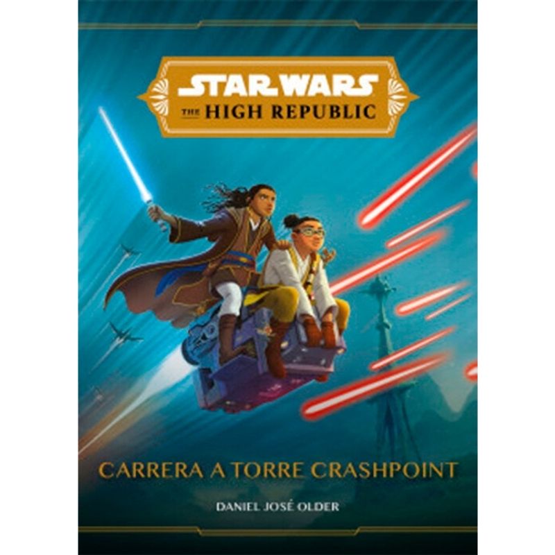 PLANETA JUNIOR - Star Wars The High Republic. Carrera A Torre Crashpoint