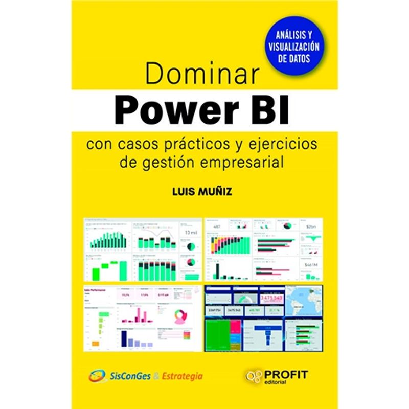 PROFIT - Dominar Power Bi Con Casos Practicos Y Ejercicios De Gestion Empresarial
