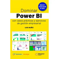 PROFIT - Dominar Power Bi Con Casos Practicos Y Ejercicios De Gestion Empresarial