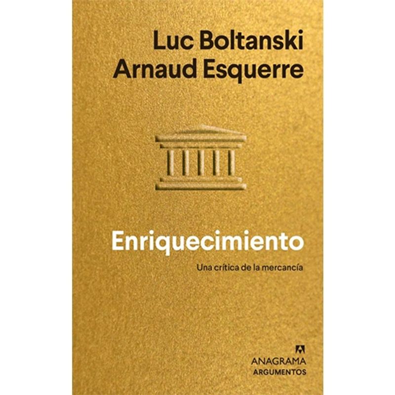 ANAGRAMA - Enriquecimiento. Una Critica De La Mercancia