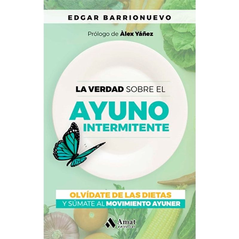AMAT - La Verdad Sobre El Ayuno Intermitente