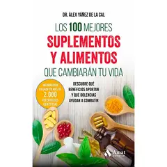 AMAT - Los 100 Mejores Suplementos Y Alimentos Que Cambiaran Tu Vida