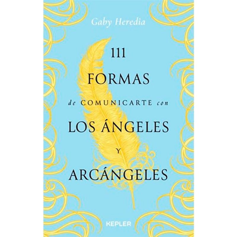 KEPLER - 111 Formas De Comunicarte Con Los Angeles Y Arcangeles
