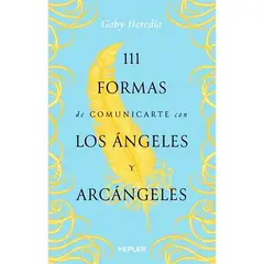 KEPLER - 111 Formas De Comunicarte Con Los Angeles Y Arcangeles