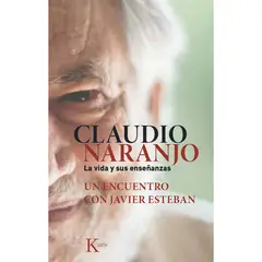 KAIROS - Claudio Naranjo. La Vida Y Sus Enseñanzas
