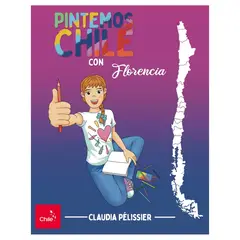 FLORENCIA Y SUS AVENTURAS - Libro para colorear - Pintemos Chile con Florencia