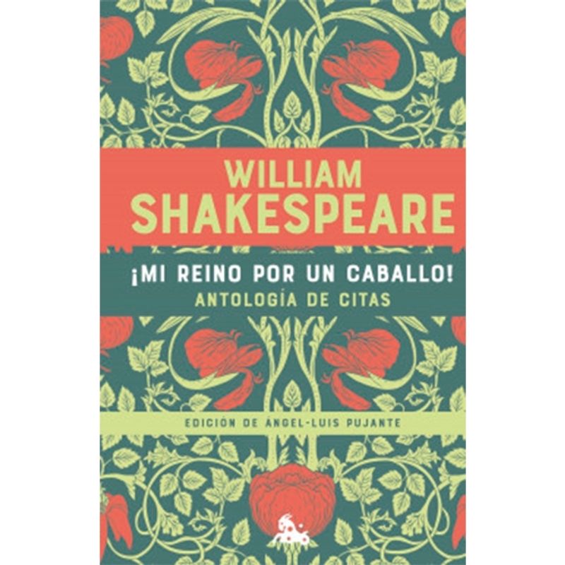 AUSTRAL - ¡Mi Reino Por Un Caballo! Antologia De Citas William Shakespeare