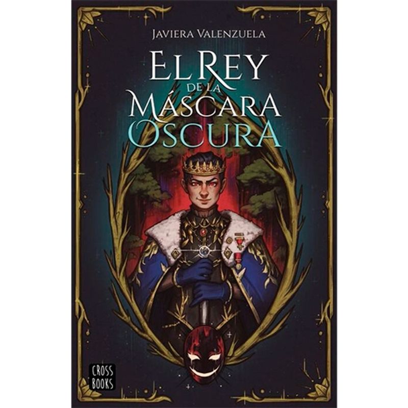 CROSSBOOKS CHILE - EL REY DE LA MASCARA MAS OSCURA