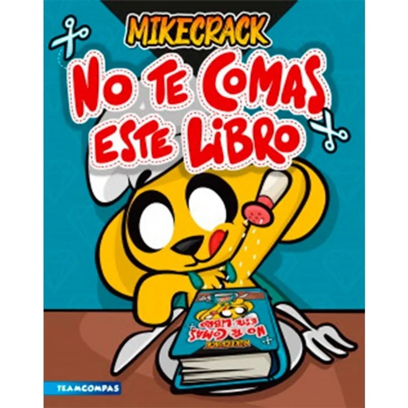 ANTARTICA LIBROS - NO TE COMAS ESTE LIBRO