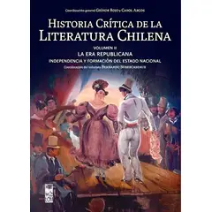 TOP10BOOKS - LIBRO Historia Crítica De La Literatura Chilena Volumen II-La Era Republicana