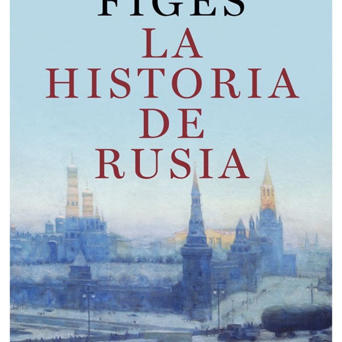 TOP10BOOKS - LIBRO La Historia De Rusia - Orlando Figes
