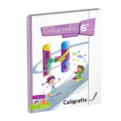 CALIGRAFIX - Cuaderno Caligrafia 6° Basico Horizontal Edicion Actualizada