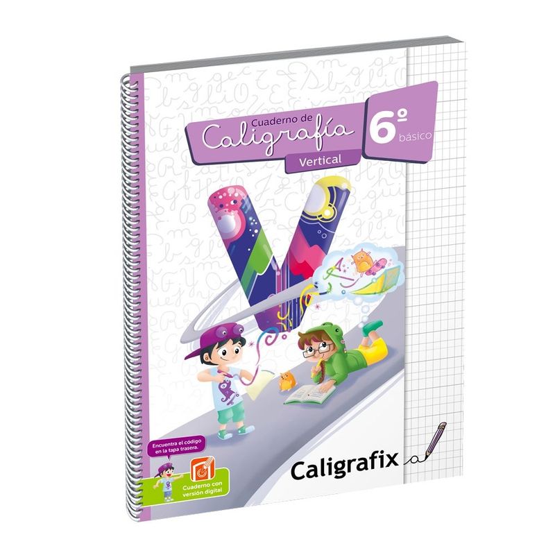 CALIGRAFIX - Caligrafix Cuaderno Caligrafia 6° Basico Vertical Edicion Actualizada
