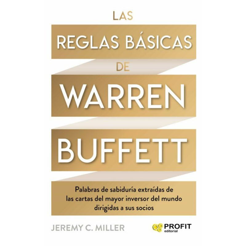 PROFIT - Las Reglas Básicas De Warren Buffet