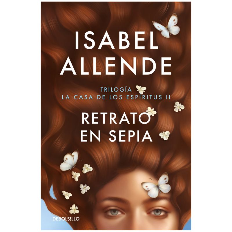 DEBOLSILLO - Retrato En Sepia - Autor(a):  Isabel Allende