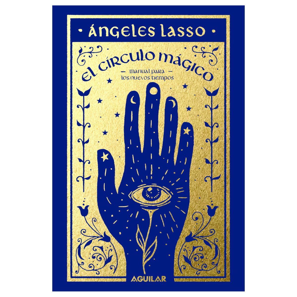 AGUILAR - El Circulo Magico - Autor(a):  Ángeles Lasso