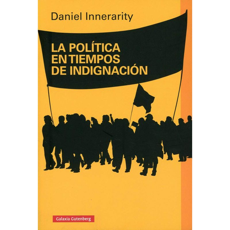 GALAXIA GUTENBERG - La Politica En Tiempos De Indignacion