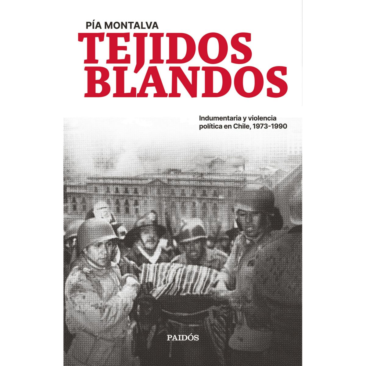 PAIDOS - Tejidos Blandos - Autor(a):  Pía Montalva