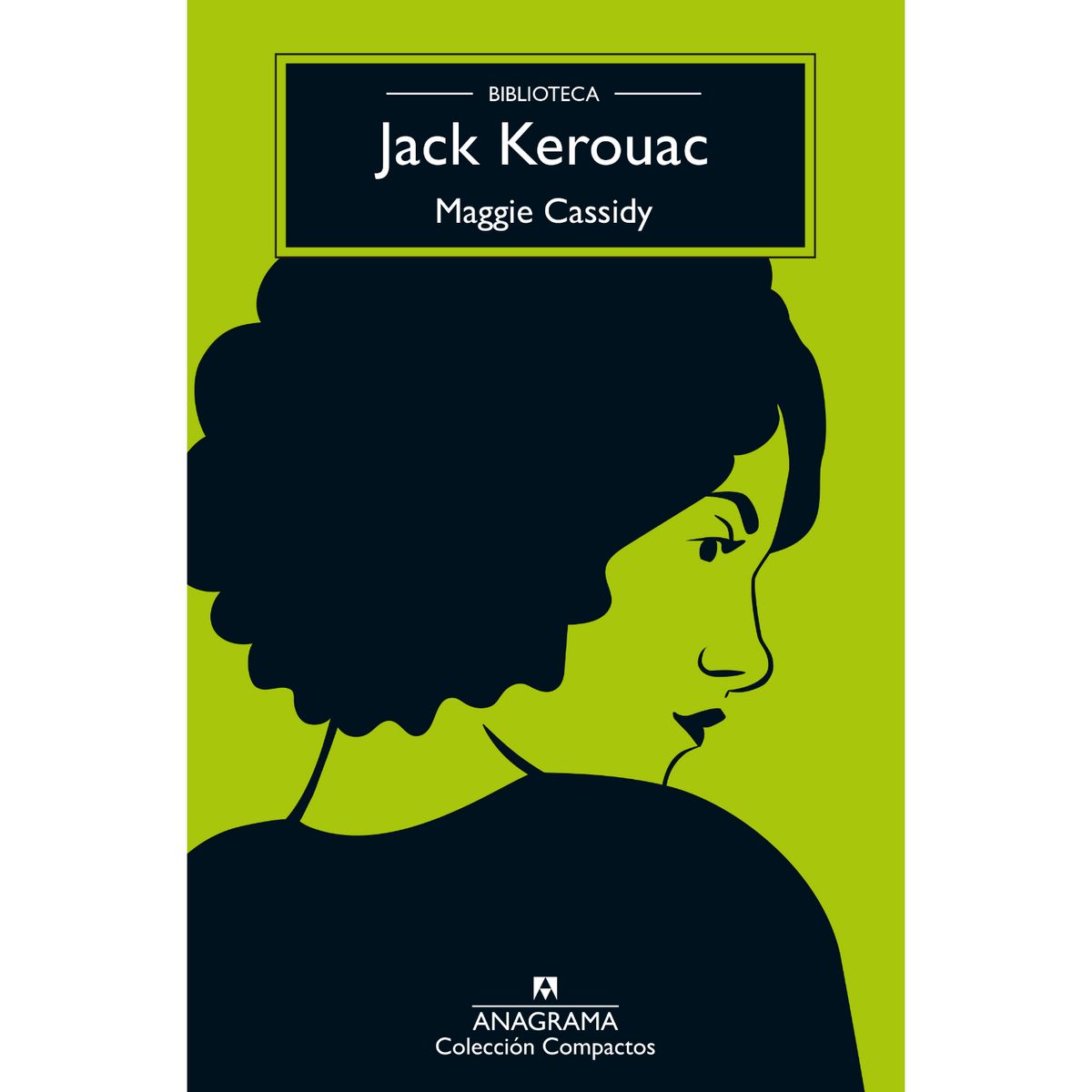 ANAGRAMA - Maggie Cassidy - Autor(a):  Jack Kerouac
