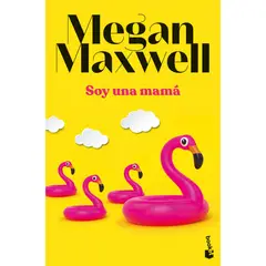 BOOKET - Soy Una Mamá - Autor(a): Megan Maxwell