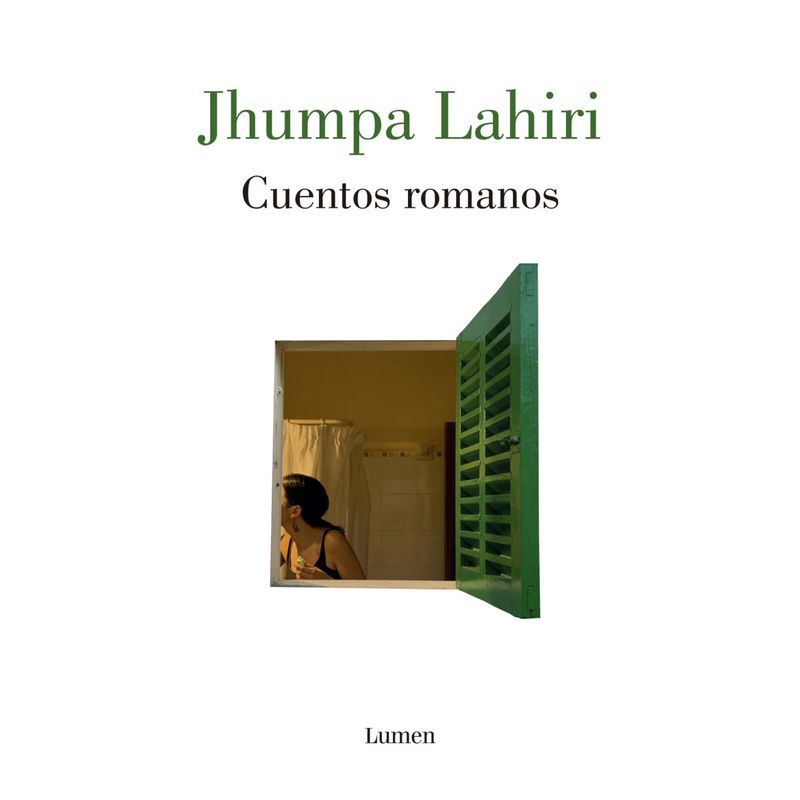 LUMEN - Cuentos Romanos - Autor(a):  Jhumpa Lahiri