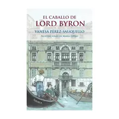 ANTARTICA LIBROS - El Caballo De Lord Byron