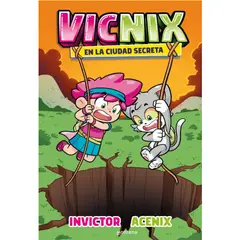PENGUIN RANDOM HOUSE - LIBRO VICNIX 2: EN LA CIUDAD SECRETA