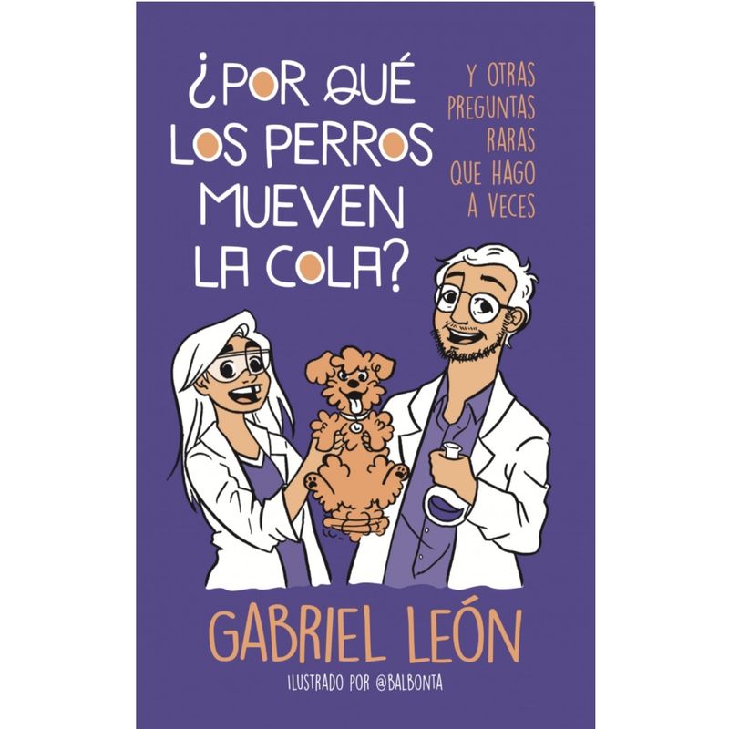 PENGUIN RANDOM HOUSE - LIBRO POR QUE LOS PERROS MUEVEN LA COLA
