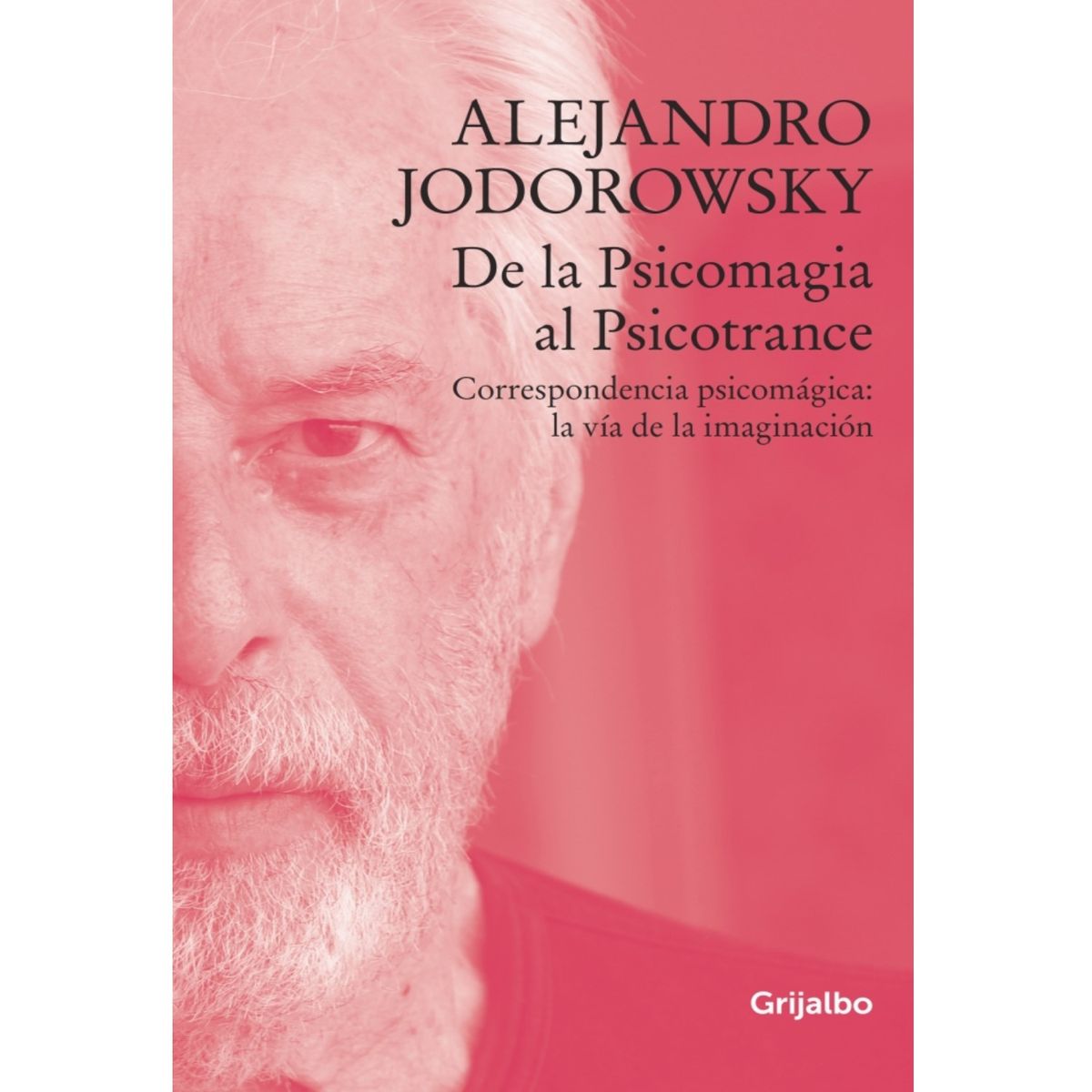 PENGUIN RANDOM HOUSE - LIBRO DE LA PSICOMAGIA AL PSICOTRANCE