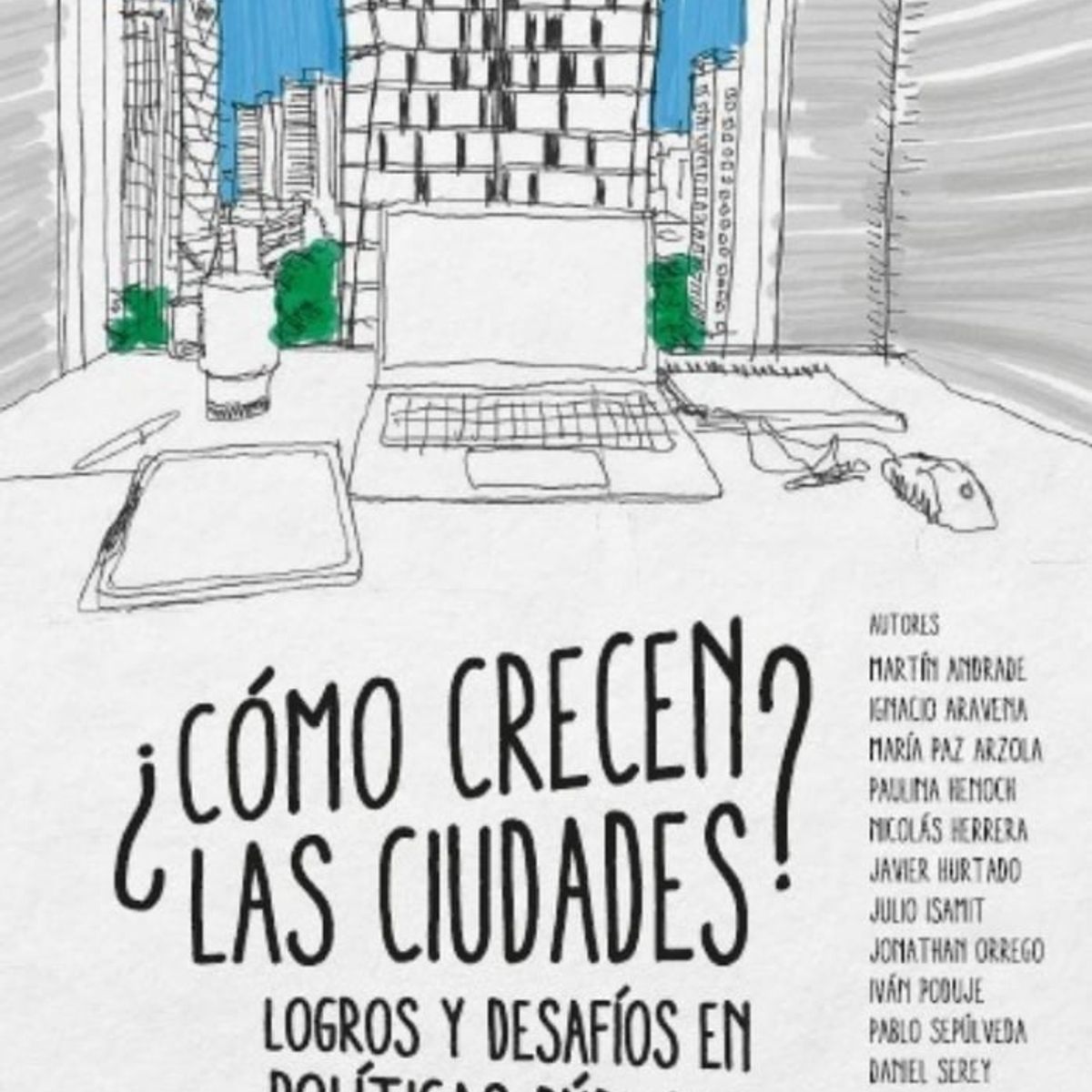 TOP10BOOKS - LIBRO ¿cómo Crecen Las Ciudades? Logros Y Desafíos En Políticas Publicas