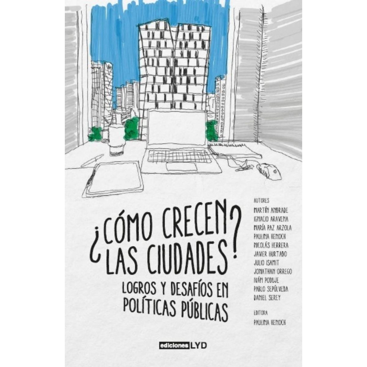 TOP10BOOKS - LIBRO ¿cómo Crecen Las Ciudades? Logros Y Desafíos En Políticas Publicas