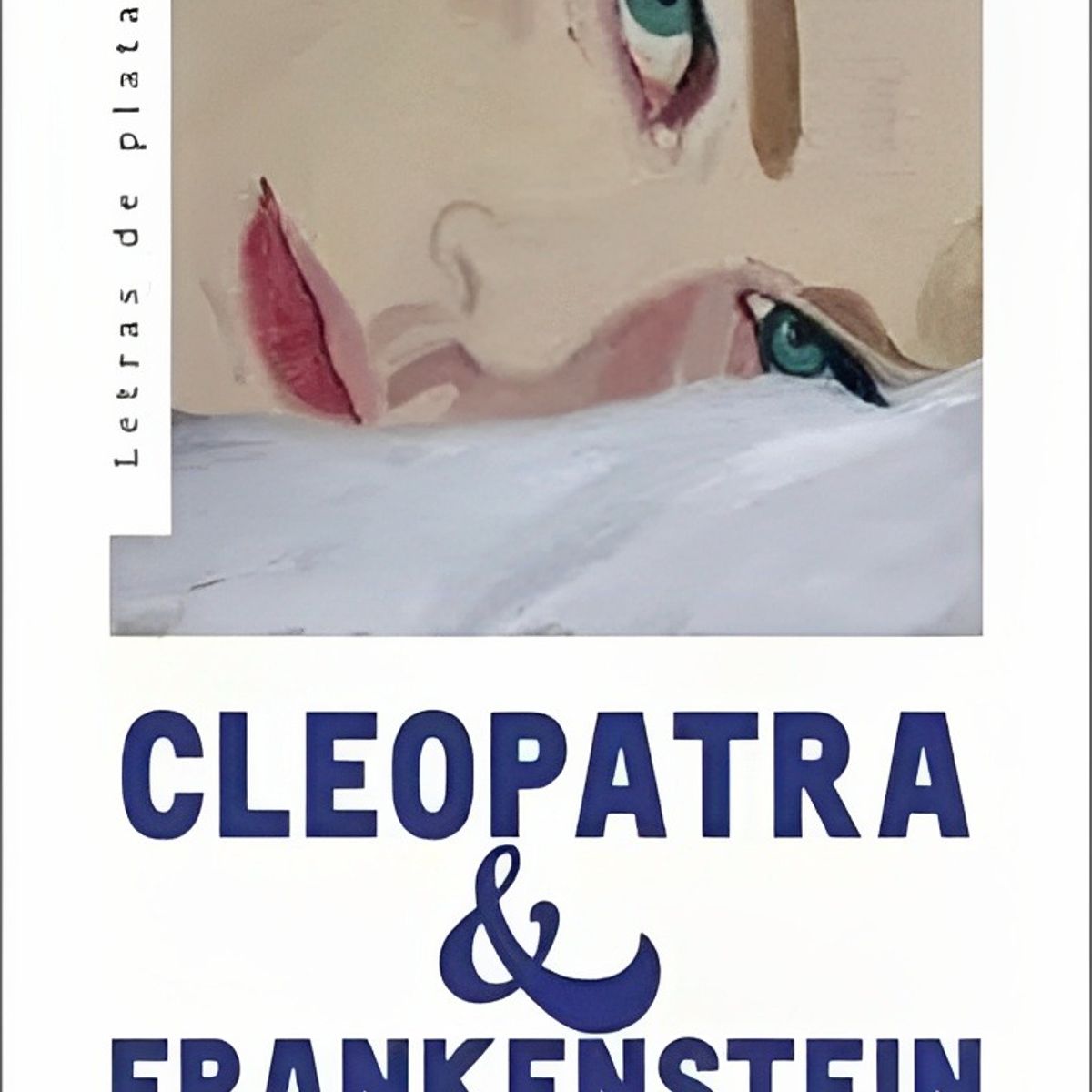 TOP10BOOKS - LIBRO Cleopatra Y Frankenstein - Cleopatra Y Frankenstein