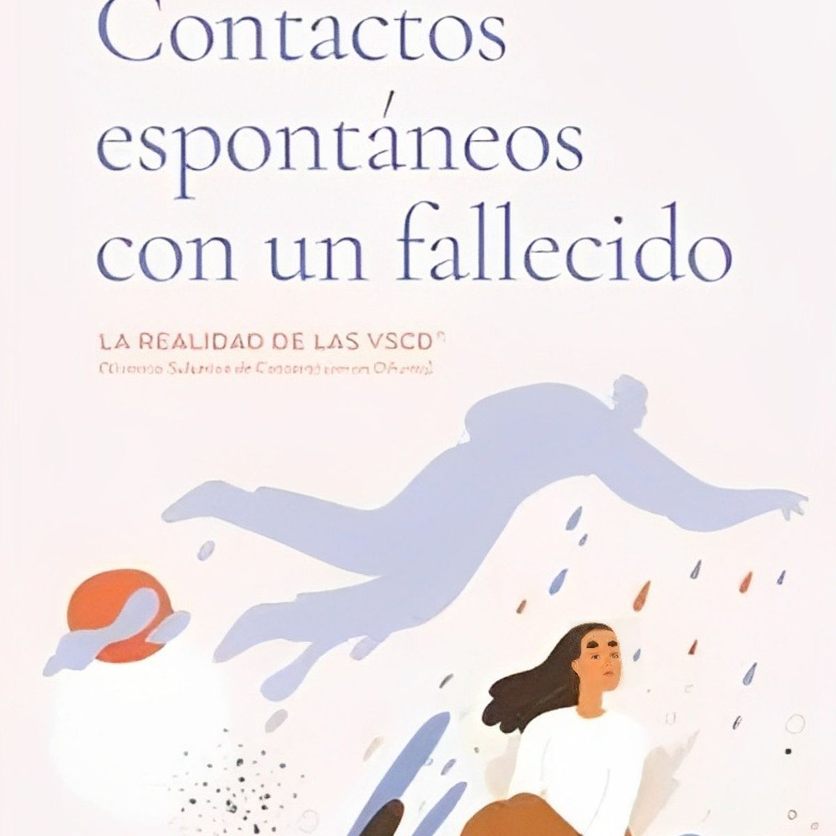 TOP10BOOKS - LIBRO Contactos Espontáneos Con Un Fallecido