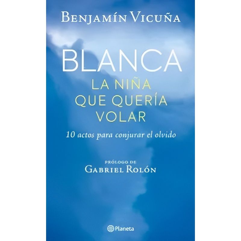 TOP10BOOKS - LIBRO BLANCA, LA NIÑA QUE QUERÍA VOLAR /445