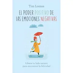 TOP10BOOKS - LIBRO EL PODER POSITIVO DE LAS EMOCIONES NEGATIVAS /924