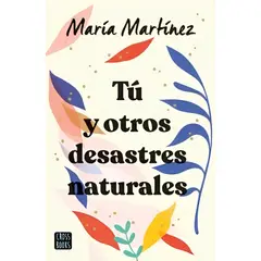 TOP10BOOKS - LIBRO Tú Y Otros Desastres Naturales - Tú Y Otros Desastres Naturales