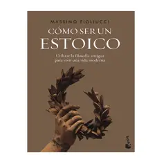 BOOKET - COMO SER UN ESTOICO MASSIMO PIGLIUCCI