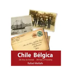 LEGATUM - CHILE BÉLGICA - 200 AÑOS DE AMISTAD