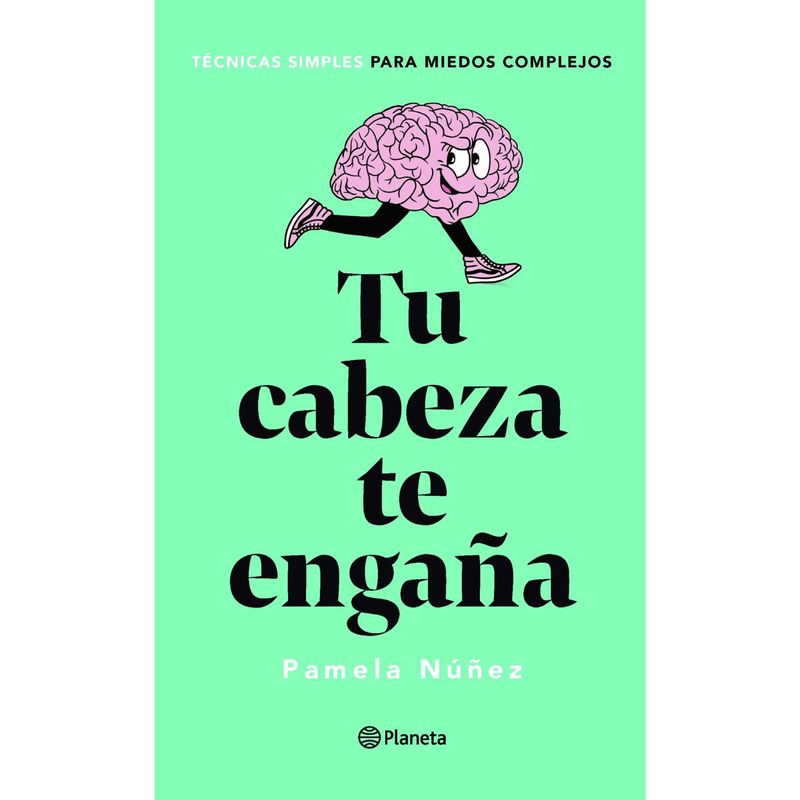 EDITORIAL PLANETA - Tu cabeza te engaña autoayuda