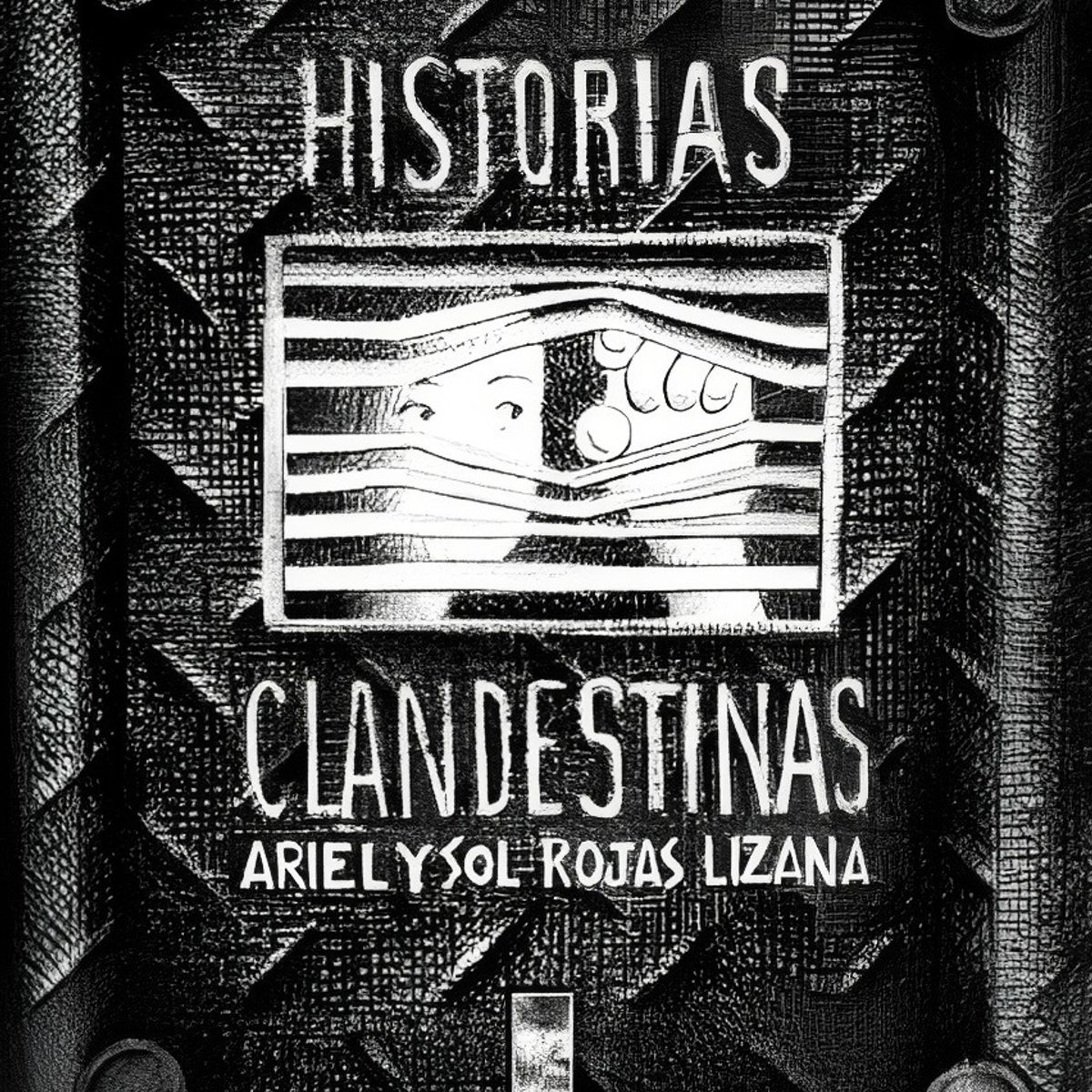 TOP10BOOKS - LIBRO Historias Clandestinas. 2da Edición - Historias Clandestinas. 2da Edición