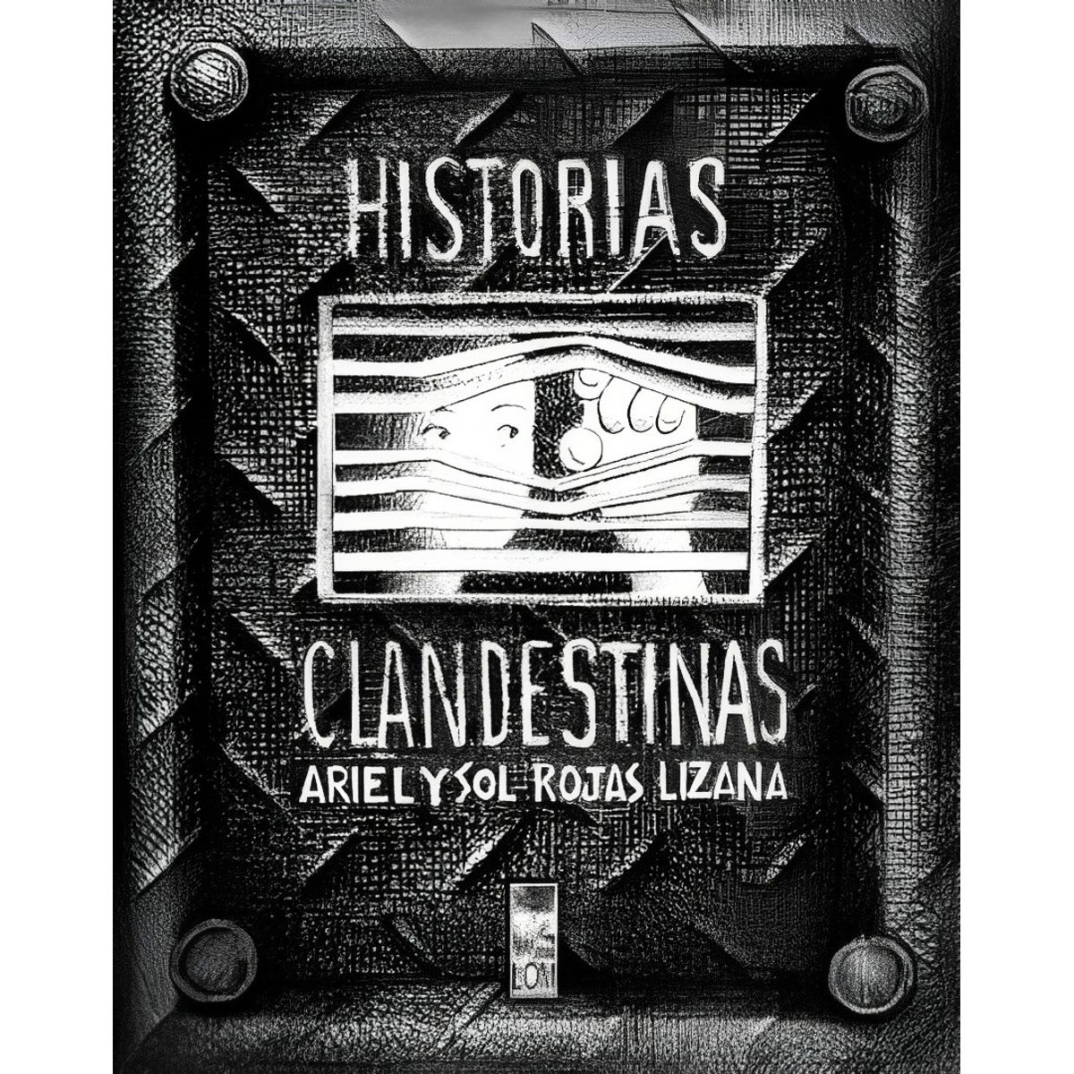 TOP10BOOKS - LIBRO Historias Clandestinas. 2da Edición - Historias Clandestinas. 2da Edición