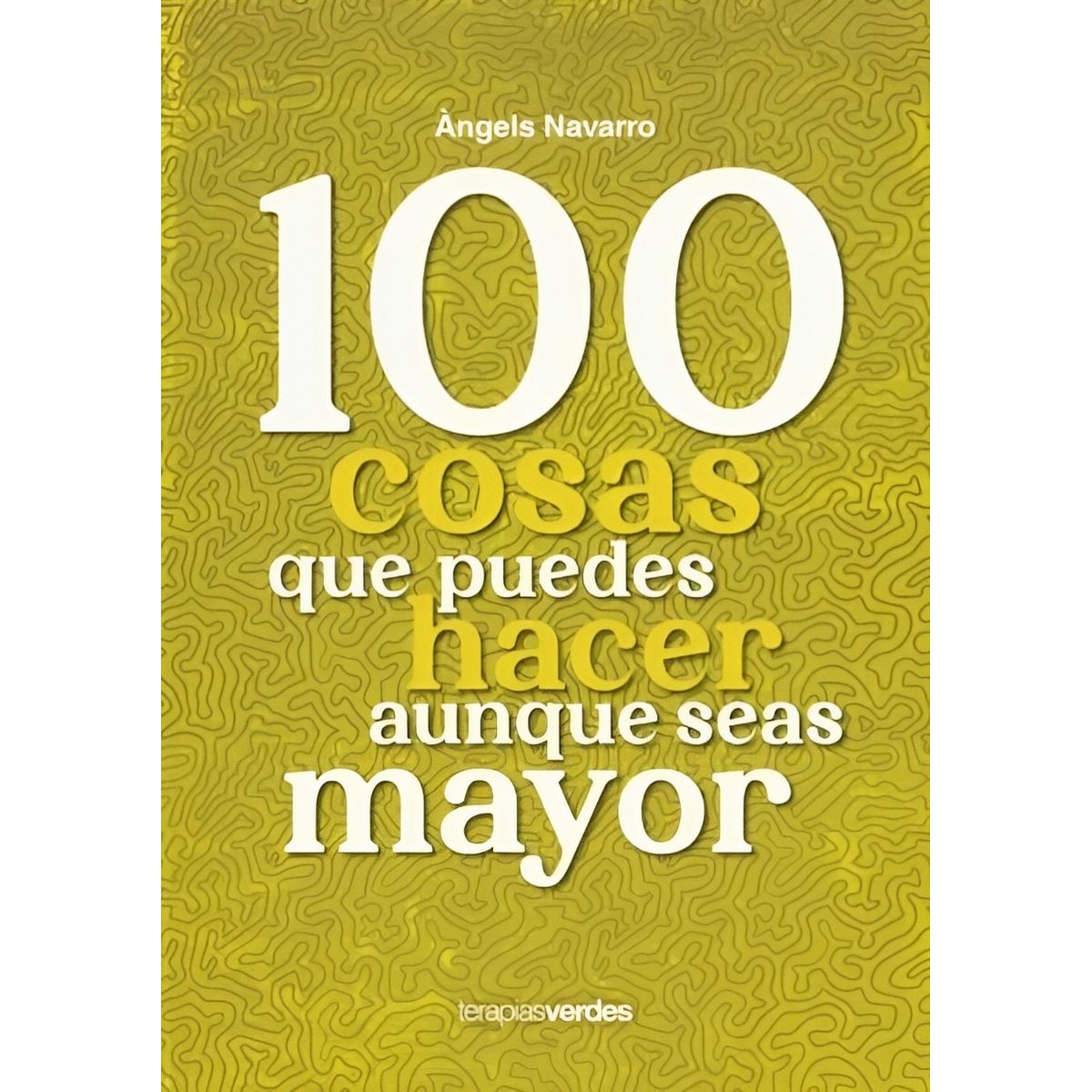 TOP10BOOKS - LIBRO 100 Cosas Que Puedes Hacer Aunque Seas Mayor