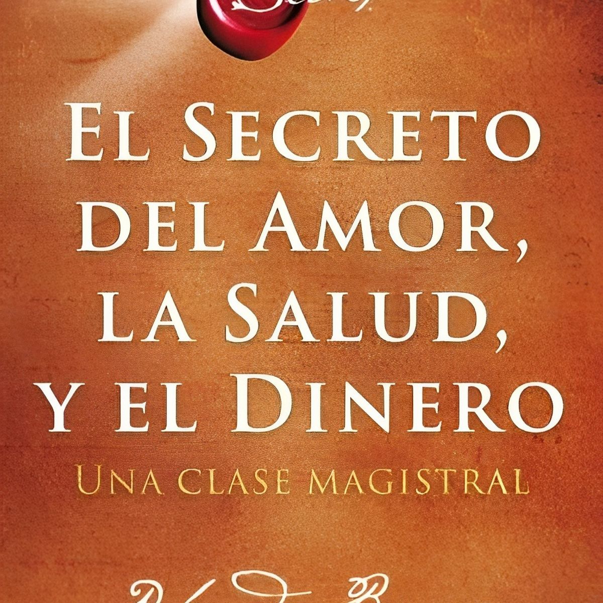 TOP10BOOKS - LIBRO El Secreto Del Amor, La Salud Y El Dinero