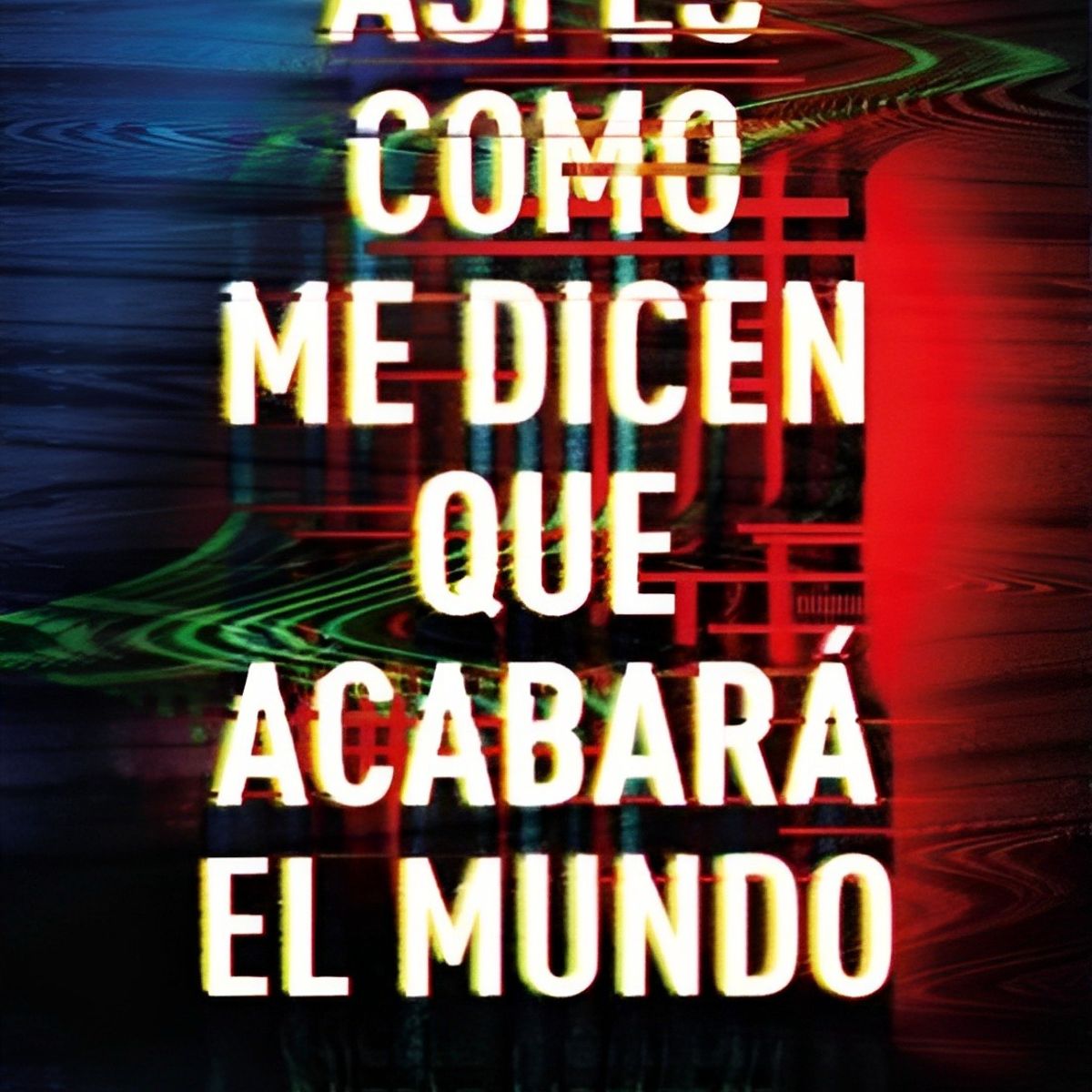 TOP10BOOKS - LIBRO Así Es cómo Me Dicen Que Acabará El Mundo