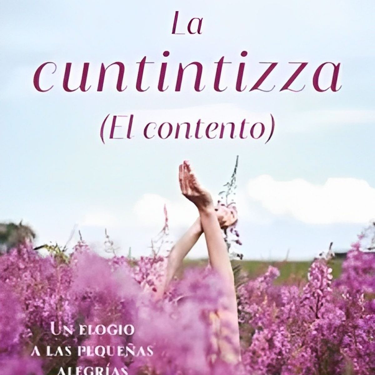 TOP10BOOKS - LIBRO La Cuntintizza (el Contento) - La Cuntintizza (El Contento)
