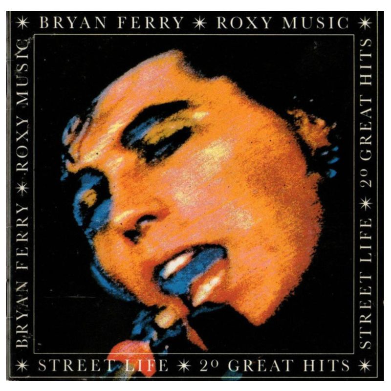 HITWAY MUSIC - BRYAN FERRY & ROXY MUSIC - STREET LIFE: 20 GREAT HITS - CD HITWAY MUSIC