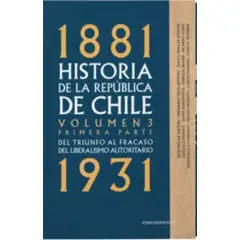 TOP10BOOKS - LIBRO Historia De La República De Chile. Volumen 3. Primera Parte