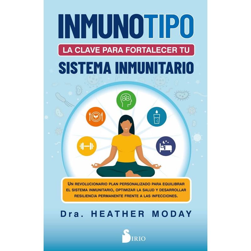 SIRIO EDITORIAL - Inmunotipo La Clave Para Fortalecer Tu Sistema Inmunitario